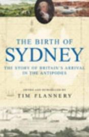 book cover of The Birth Of Sydney by Tim Flannery