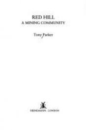 book cover of Red Hill: A Mining Community by Tony Parker