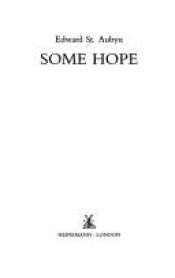 book cover of Some Hope by Edward Saint Aubyn