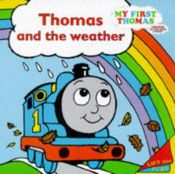 book cover of Thomas and the Weather (Thomas the Tank Engine & Friends) by Rev. W. Awdry