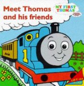 book cover of Meet Thomas and His Friends (My First Thomas S.) by Rev. W. Awdry