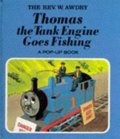 book cover of Thomas the Tank Engine Goes Fishing (Railway) by Rev. W. Awdry