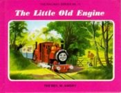 book cover of The Little Old Engine by Rev. W. Awdry