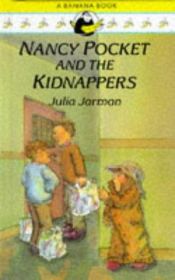 book cover of Nancy Pocket and the Kidnappers (Banana Books) by Julia Jarman