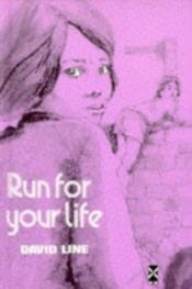 book cover of Run for Your Life by David Line