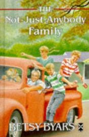 book cover of Not Just Anybody Family, The by Betsy Byars