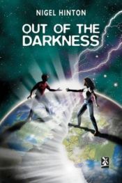 book cover of Out of the Darkness by Nigel Hinton