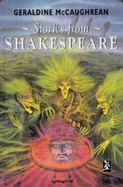 book cover of Stories From Shakespeare by Geraldine McGaughrean