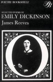 book cover of Selected Poems of Emily Dickinson : Searing Visions of Life, Passion, Death -- And Beyond by 埃米莉·狄更生