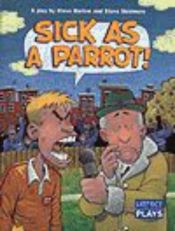 book cover of Sick as a Parrot! (Impact) by Steve Skidmore