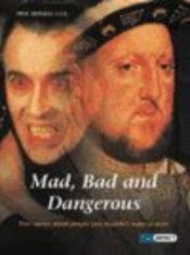book cover of Mad, Bad and Dangerous (High Impact) by Phil Roxbee Cox
