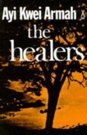 book cover of The Healers by Ayi Kwei Armah