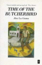 book cover of Time of the Butcherbird by Alex La Guma