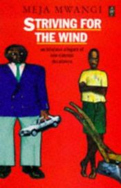 book cover of Striving for the wind by Meja Mwangi