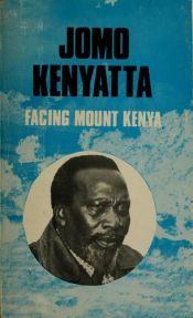 book cover of Facing Mount Kenya by Jomo Kenyatta