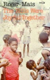 book cover of The Hills Were Joyful Together (Caribbean Writers) by Roger Mais