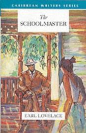 book cover of The Schoolmaster (Caribbean Writers SeriesRG) by Earl Lovelace