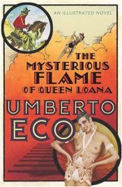book cover of Paslaptingoji karalienės Loanos liepsna: iliustruotas romanas by Umberto Eco