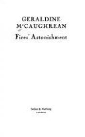 book cover of Fires' astonishment by Geraldine McGaughrean