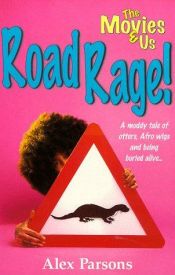 book cover of The Movies & Us 2: Road Rage by Alexandra Parsons