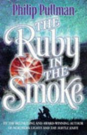 book cover of Ruby in the Smoke by פיליפ פולמן