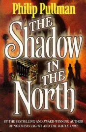 book cover of The Shadow in the North by Philippus Pullman