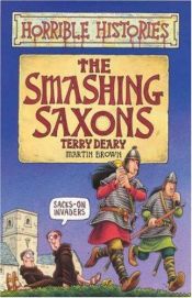 book cover of The Smashing Saxons by Terry Deary