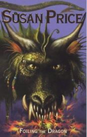 book cover of Foiling the Dragon by Susan Price