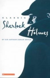 book cover of The Classic Illustrated Sherlock Holmes: Thirty Seven Short Stories Plus a Complete Novel by آرتور کانن دویل