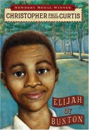 book cover of Elijah of Buxton by Christopher Paul Curtis