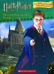 book cover of Harry Potter Deluxe Coloring Book (Harry Potter Movie V) by scholastic