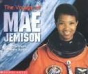 book cover of The Voyage of Mae Jemison (Social Studies: Emergent Readers) by Susan Canizares