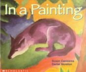 book cover of In a Painting (Learning Center Emergent Readers) by Susan Canizares