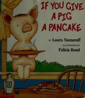 book cover of If You Give a Pig a Pancake by Laura Numeroff