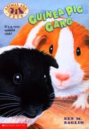 book cover of Guinea Pig Gang (Animal Ark Pets #8) by Ben M. Baglio