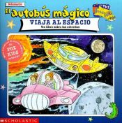 book cover of El autobús mágico viaja al espacio: Un libro sobre las estrellas by Nancy White