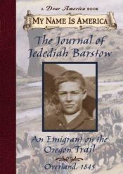 book cover of The Journal of Jedediah Barstow: An Emigrant On The Oregon Trail by Ellen Levine