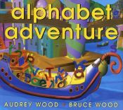 book cover of Alphabet Adventure (140) by Audrey Wood