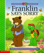 book cover of Franklin Says Sorry (A Franklin TV Storybook) by Paulette Bourgeois