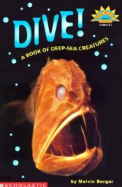 book cover of Dive! A Book Of Deep Sea Creatures (level 3) (Hello Reader, Science) by Melvin Berger