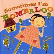 book cover of Sometimes I'm Bombaloo (bkshelf) (Scholastic Bookshelf) by Rachel Vail