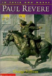 book cover of In Their Own Words: PAUL REVERE by George Sullivan