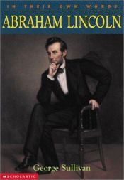 book cover of Abraham Lincoln B LIN by George Sullivan