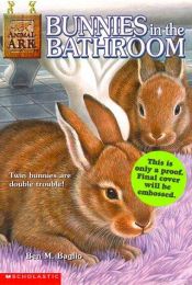 book cover of Bunnies in the Bathroom (Animal Ark #15) by Ben M. Baglio