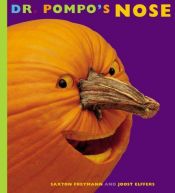 book cover of Dr. Pompo's nose by Saxton Freymann