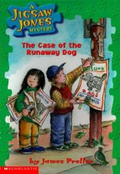 book cover of Jigsaw Jones Mystery #07: The Case of the Runaway Dog by Τζέιμς Πρέλλερ