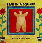 book cover of Bear in a Square by Stella Blackstone