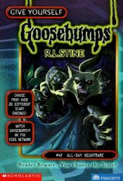 book cover of All-Day Nightmare (Give Yourself Goosebumps, No 42) by Robert Lawrence Stine