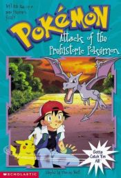 book cover of Pokemon Chapter Book 03: Attack of the Prehistoric Pokemon by Tracey West