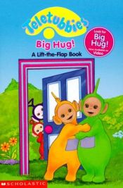 book cover of Lift-the-Flap Board Book: Big Hug (Teletubbies) by scholastic